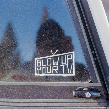 Blow Up Your TV Decal
