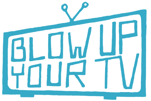 Blow Up Your TV
